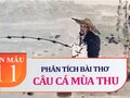 Phân tích bài thơ Câu cá mùa thu (Thu điếu)