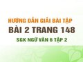 Bài 2 trang 148 SGK Ngữ văn 6 tập 2