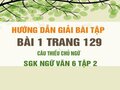 Bài 1 trang 129 SGK Ngữ văn 6 tập 2 (Câu thiếu chủ ngữ)