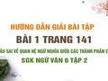 Bài 1 trang 141 SGK Ngữ văn 6 tập 2 (Câu sai về quan hệ ngữ nghĩa giữa các thành phần câu)