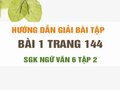 Bài 1 trang 144 SGK Ngữ văn 6 tập 2 