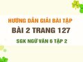 Bài 2 trang 127 SGK Ngữ văn 6 tập 2 