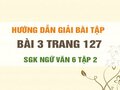 Bài 3 trang 127 SGK Ngữ văn 6 tập 2 
