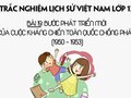 Trắc nghiệm lịch sử 12 Bài 19: Bước phát triển mới ... 1950 - 1953