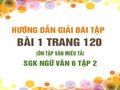 Bài 1 trang 120 SGK Ngữ văn 6 tập 2 (Ôn tập văn miêu tả)