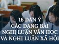 16 dàn ý các dạng bài nghị luận văn học và nghị luận xã hội cần nhớ