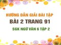 Bài 2 trang 91 SGK Ngữ văn 6 tập 2 