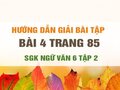 Bài 4 trang 85 SGK Ngữ văn 6 tập 2 