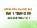 Bài 1 trang 80 SGK Ngữ văn 6 tập 2