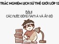 Trắc nghiệm Lịch sử 12 Bài 4 có đáp án: Các nước Đông Nam Á và Ấn Độ