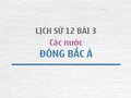 Kiến thức Lịch sử 12 bài 3: Các nước Đông Bắc Á
