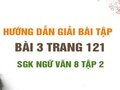 Bài 3 trang 121 SGK Ngữ văn 8 tập 2 
