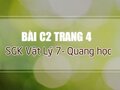Bài C2 trang 4 SGK Vật lý 7 - Quang học