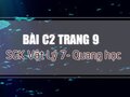 Giải bài C2 trang 9 sách giáo khoa Vật lý  7 - Quang học