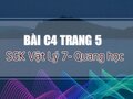 Giải bài C4 trang 5 SGK Vật lý 7 (Quang học)
