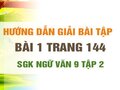 Bài 1 trang 144 SGK Ngữ văn 9 tập 2 