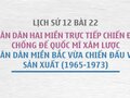Sử 12 bài 22: Việt Nam từ 1965 đến 1973