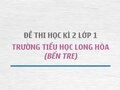 Đề thi toán lớp 1 học kì 2 năm 2020 - Tiểu học Long Hòa (Bến Tre)