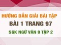 Bài 1 trang 97 SGK Ngữ văn 9 tập 2 