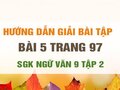 Bài 5 trang 97 SGK Ngữ văn 9 tập 2 