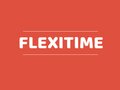 Flexitime là gì? Ví dụ sử dụng từ Flexitime trong câu