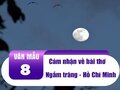 Cảm nhận về bài thơ Ngắm trăng - Hồ Chí Minh
