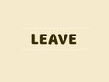 Leave là gì? Ví dụ sử dụng từ leave trong câu