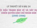 Sử 9 bài 24: Việt Nam từ năm 1945 đến 1946
