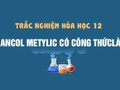 Ancol metylic có công thức là