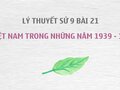 Sử 9 bài 21: Việt Nam trong những năm 1939 - 1945