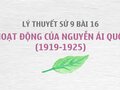 Sử 9 bài 16: Hoạt động của Nguyễn Ái Quốc (1919-1925)