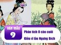 Phân tích 8 câu cuối đoạn trích Kiều ở lầu Ngưng Bích