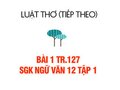 Bài 1 trang 127 SGK Ngữ văn 12 tập 1