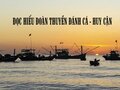 Đọc hiểu Đoàn thuyền đánh cá - Huy Cận