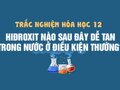 Hiđroxit nào sau đây dễ tan trong nước ở điều kiện thường?