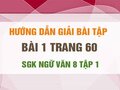 Bài 1 trang 60 SGK Ngữ văn 8 tập 1 