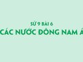 Sử 9 bài 5: Các nước Đông Nam Á