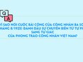 Vì sao nói cuộc bãi công của công nhân Ba Son (tháng 8/1925) đánh dấu sự chuyển biến từ tự phát sang tự giác của phong trào công nhân Việt Nam?