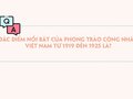 Đặc điểm nổi bật của phong trào công nhân Việt Nam từ 1919 đến 1925 là?