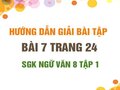 Bài 7 trang 24 SGK Ngữ văn 8 tập 1 