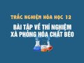Tiến hành thí nghiệm xà phòng hóa chất béo