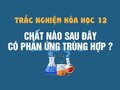 Chất nào sau đây có phản ứng trùng hợp ?