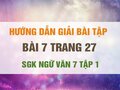 Bài 7 trang 27 SGK Ngữ văn 7 tập 1 