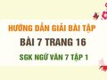 Bài 7 trang 16 SGK Ngữ văn 7 tập 1 