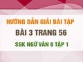 Bài 3 trang 56 SGK Ngữ văn 6 tập 1 