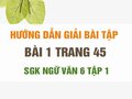 Bài 1 trang 45 SGK Ngữ văn 6 tập 1 