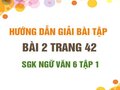 Bài 2 trang 42 SGK Ngữ văn 6 tập 1 