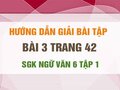 Bài 3 trang 42 SGK Ngữ văn 6 tập 1 