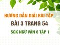 Bài 3 trang 54 SGK Ngữ văn 6 tập 1 