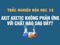 Axit axetic không phản ứng với chất nào sau đây ?